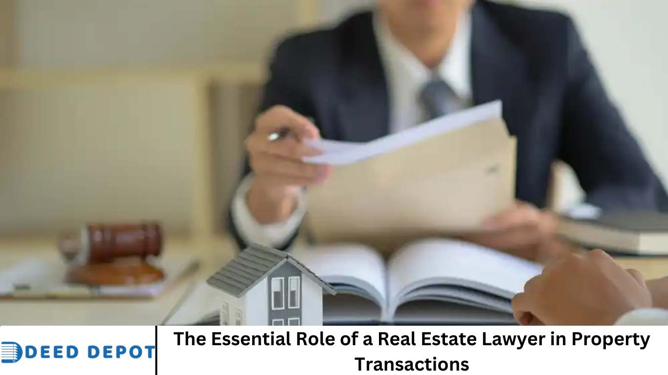 The Essential Role of a Real Estate Lawyer in Property Transactions